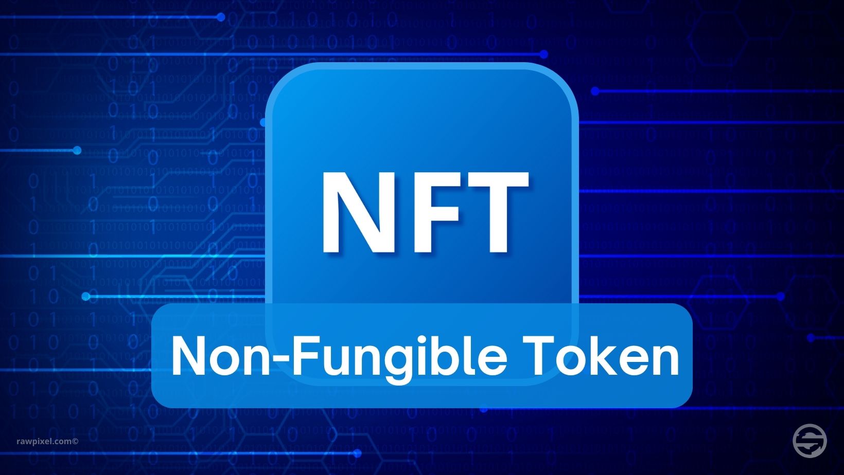 Understanding NFT: a complete guide to non fungible tokens